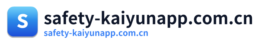 safety-kaiyunapp.com.cn